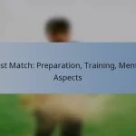 Test Match: Preparation, Training, Mental Aspects