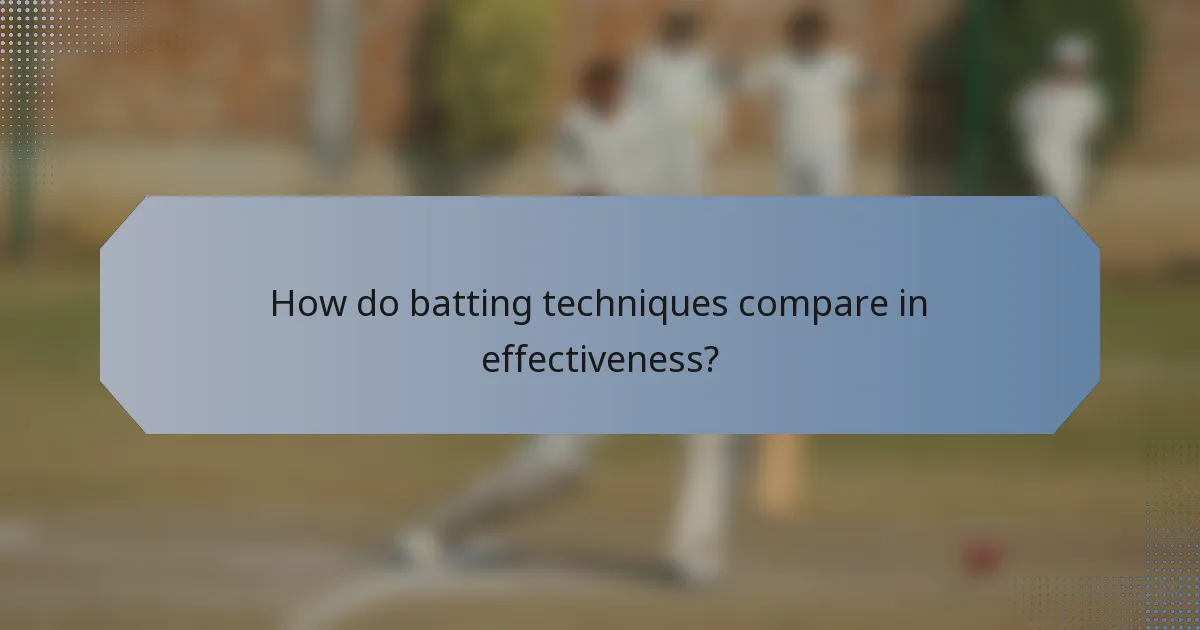 How do batting techniques compare in effectiveness?