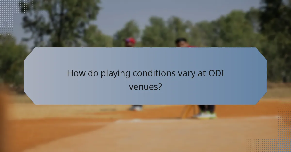 How do playing conditions vary at ODI venues?