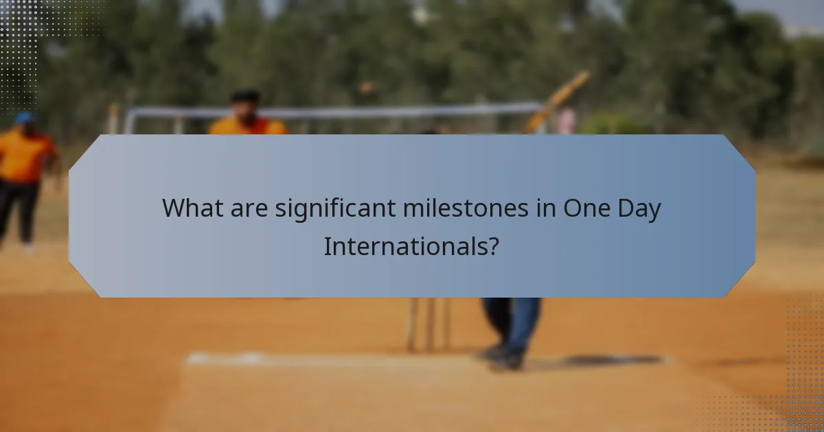 What are significant milestones in One Day Internationals?