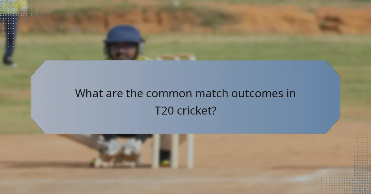 What are the common match outcomes in T20 cricket?