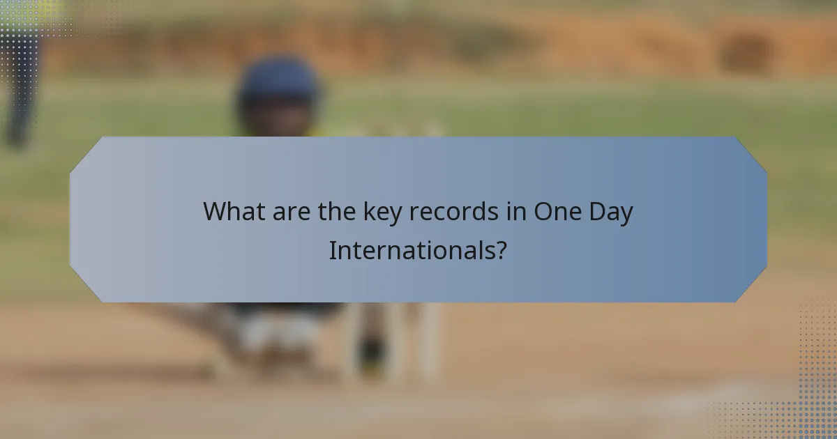What are the key records in One Day Internationals?