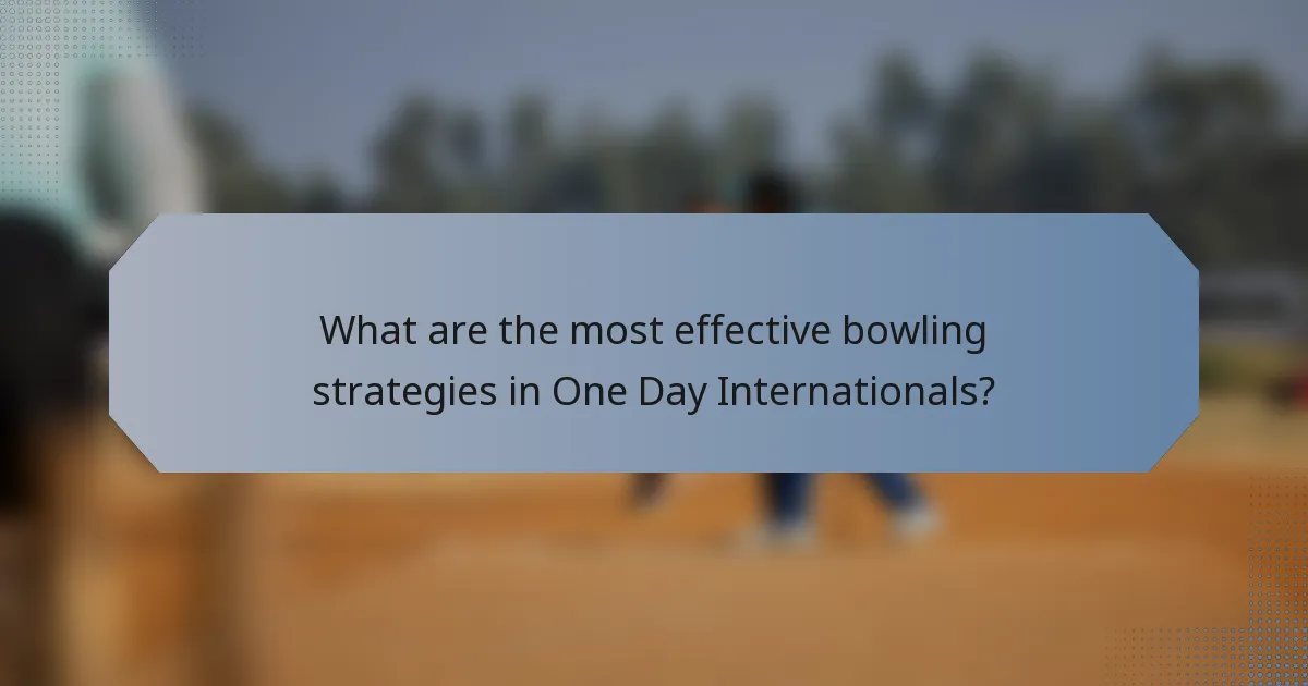 What are the most effective bowling strategies in One Day Internationals?