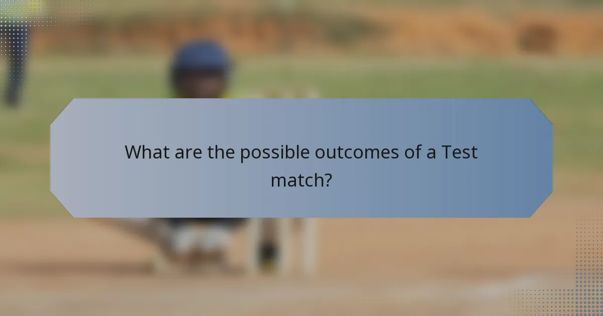What are the possible outcomes of a Test match?